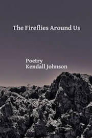 Cover of The Fireflies Around Us, by Kendall Johnson