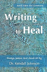 Front cover of Writing to Heal by Dr. Kendall Johnson