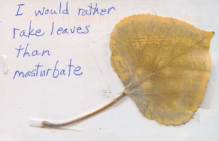 I would rather rake leaves: Anonymous Postcard on PostSecret 09-01-2022